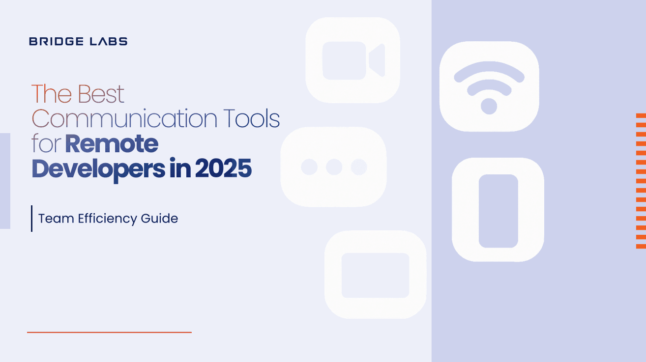 The Best Communication Tools for Remote Developers in 2025
